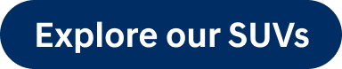 Explore our SUVs