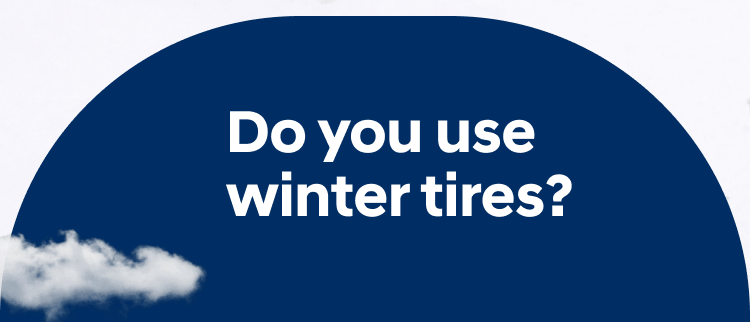 Do you use winter tires? 